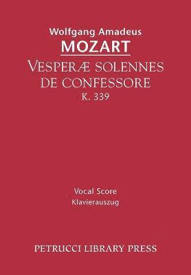 Wolfgang Amadeus Mozart - Vesperae solennes de confessore, K.339, Häftad