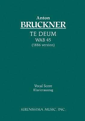 Te Deum, WAB 45