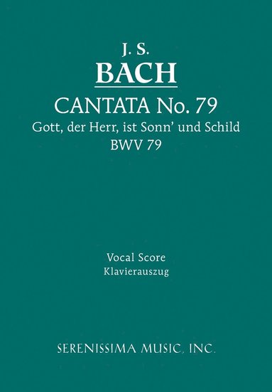bokomslag Gott, Der Herr, Ist Sonn' und Schild, BWV 79