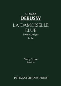 bokomslag La Damoiselle Elue, L. 62