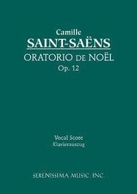 bokomslag Oratorio de Noel, Op.12