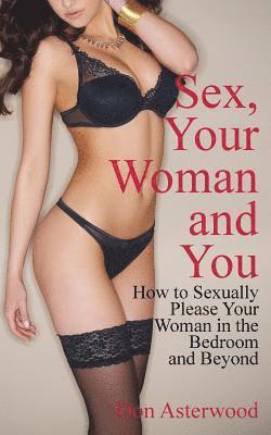 bokomslag Sex, Your Woman and You