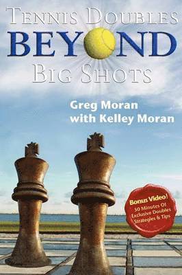 Greg Moran, Kelley Moran - Tennis Doubles Beyond Big Shots, Häftad