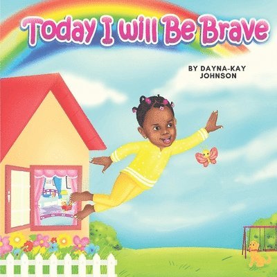 Today I Will Be Brave 1