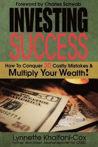 bokomslag Investing Success: How to Conquer 30 Costly Mistakes & Multiply Your Wealth