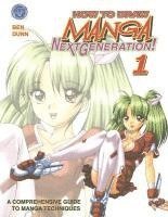 How to Draw Manga: Next Generation Supersize Volume 1