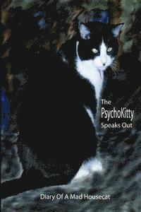 bokomslag The PsychoKitty Speaks Out: Diary Of A Mad Housecat