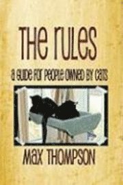 Max Thompson - The Rules: A Guide for People Owned by Cats, Häftad