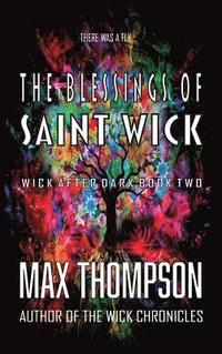 bokomslag The Blessings of Saint Wick