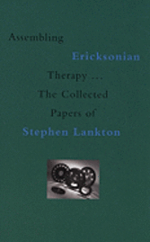 Assembling Ericksonian Therapy