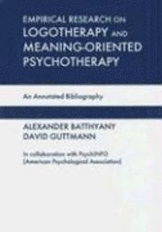 Empirical Research in Logotherapy and Meaning-oriented Psychotherapy