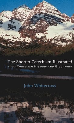 bokomslag Shorter Catechism Illustrated