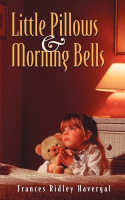 Little Pillows and Morning Bells 1