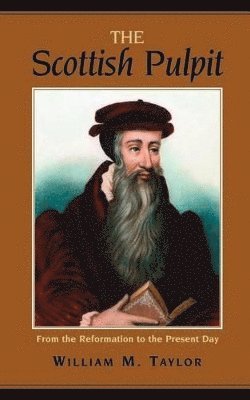 William Mackergo Taylor - Scottish Pulpit, Häftad