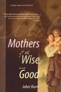 bokomslag Mothers of the Wise and Good