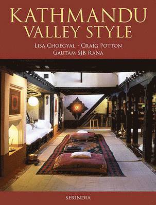 Lisa Cheogyal, Craig Potton, Gautum SJB Rana - Kathmandu Valley Style, Inbunden