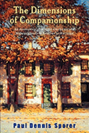 Paul Dennis Sporer - Dimensions of Companionship, Häftad
