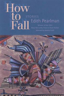 Edith Pearlman - How to Fall, Häftad