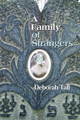 Deborah Tall - Family of Strangers, Inbunden
