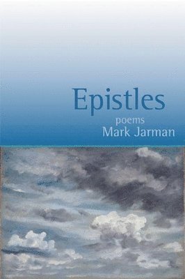 Mark Jarman - Epistles, Inbunden