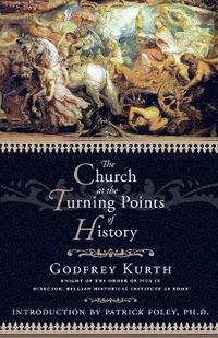 bokomslag The Church At The Turning Points of History
