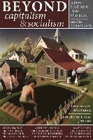 Beyond Capitalism & Socialism: A New Statement of An Old Ideal