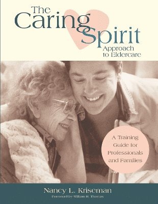 Nancy Kriseman - Caring Spirit Approach to Eldercare, Häftad