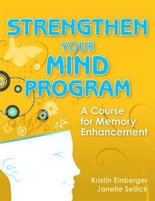 Kristin Einberger, Janelle Sellick - Strengthen Your Mind Program, Häftad