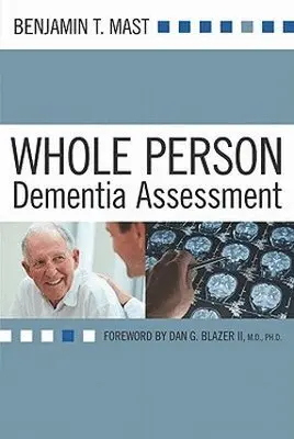 Benjamin Mast - Whole Person Dementia Assessment, Häftad. Tillgänglighet: Lägg i varukorg
