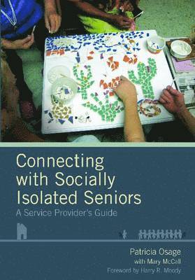 Patricia Osage - Connecting with Socially Isolated Seniors, Häftad