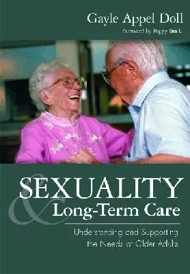 Gayle Doll - Sexuality and Long-Term Care, Häftad. Tillgänglighet: Lägg i varukorg
