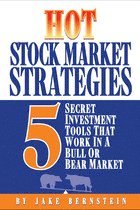 Jake Bernstein - Hot Stock Market Strategies: 5 Secret Investment Tools That Work in a Bull or Bear Market, Inbunden