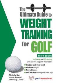 bokomslag The Ultimate Guide to Weight Training for Golf