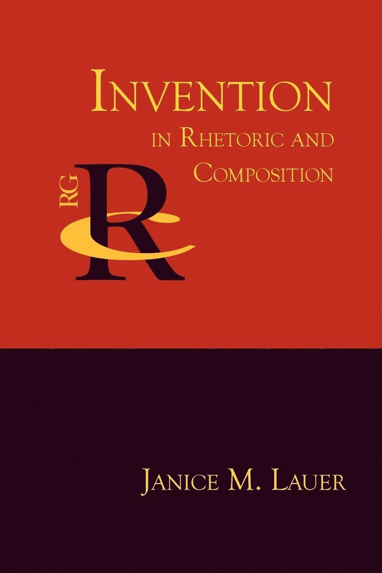 Invention in Rhetoric and Composition 1