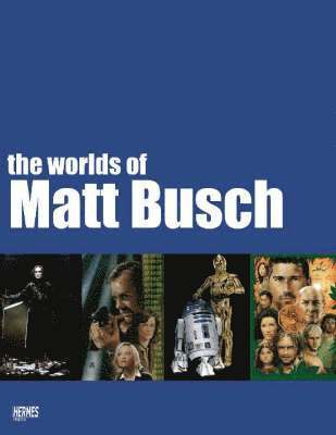 The Worlds Of Matt Busch 1
