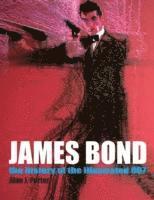 bokomslag James Bond: The History Of The Illustrated 007
