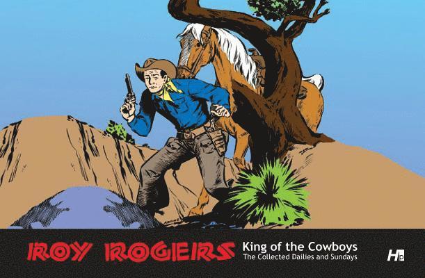 Roy Rogers: The Collected Daily and Sunday Newspaper Strips 1