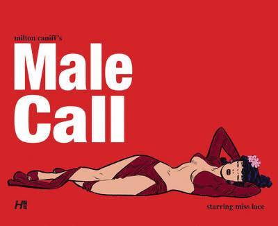 Milton Caniff - Milton Caniff's Male Call, Inbunden