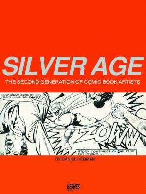 bokomslag Silver Age: The Second Generation of Comic Artists