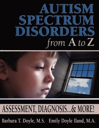 bokomslag Autism Spectrum Disorders from A to Z