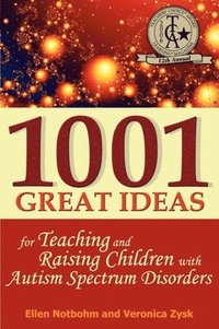 bokomslag 1001 Great Ideas For Teaching And Raising Children With Autism Spectrum Disorders