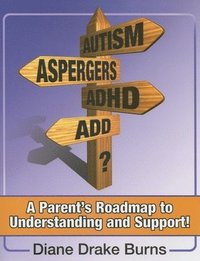bokomslag Autism? Aspergers? ADHD? ADD?