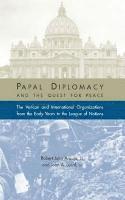 bokomslag Papal Diplomacy and the Quest for Peace