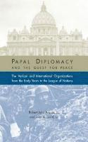 Papal Diplomacy and the Quest for Peace 1