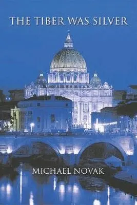 Michael Novak - Tiber Was Silver, Häftad. Tillgänglighet: Tillfälligt slut