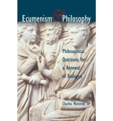bokomslag Ecumenism and Philosophy