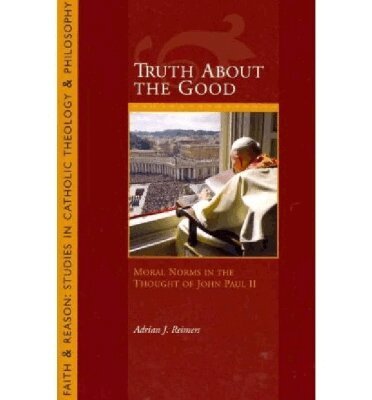 Adrian J. Reimers - Truth About the Good, Häftad
