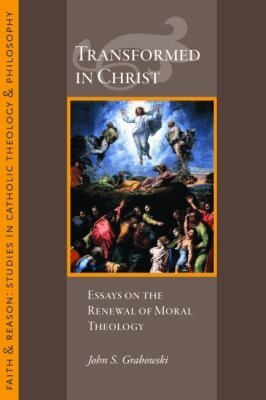 John S. Grabowski - Transformed in Christ, Häftad