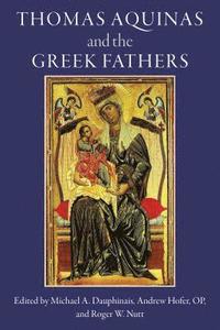 bokomslag Thomas Aquinas and the Greek Fathers