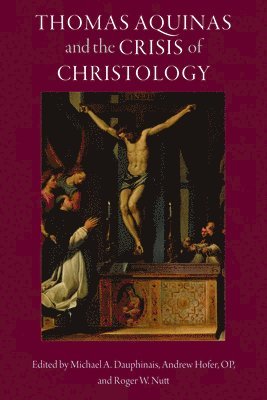 Thomas Aquinas and the Crisis of Christology 1